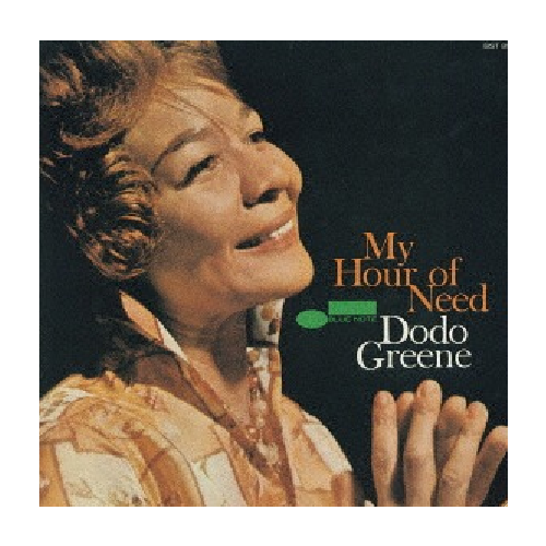 Dodo Greene - My Hour of Need 