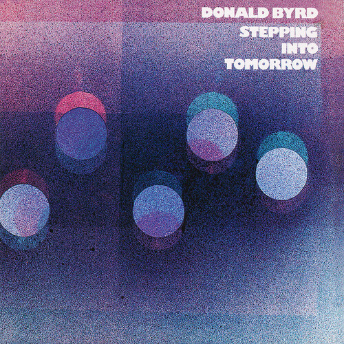 Donald Byrd - Stepping Into Tomorrow