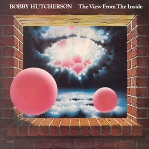 Bobby Hutcherson - The View From The Inside