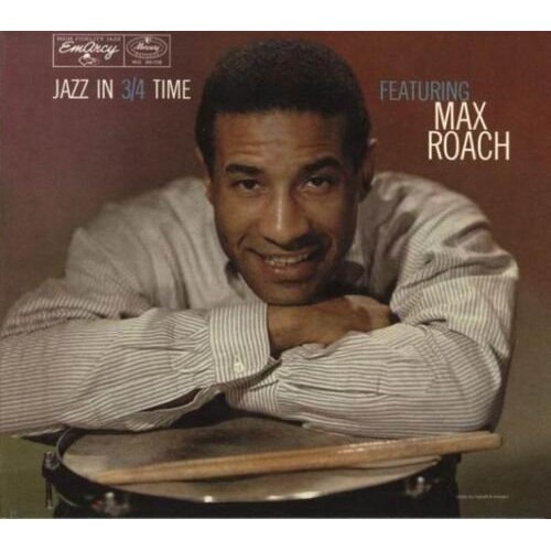 Max Roach - Jazz In 3/4 Time