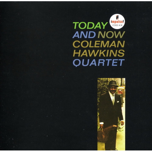 Coleman Hawkins Quartet - Today and Now