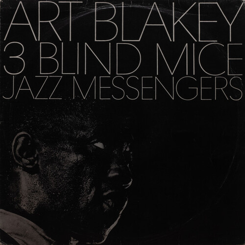 Art Blakey & The Jazz Messengers - 3 Blind Mice