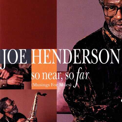 Joe Henderson - so near, so far (Musings For Miles) - SHM CD