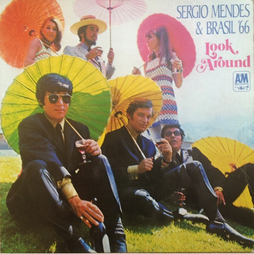 Sergio Mendes & Brasil 66 - Look Around