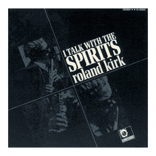 Roland Kirk - I Talk With The Spirits / SHM-CD