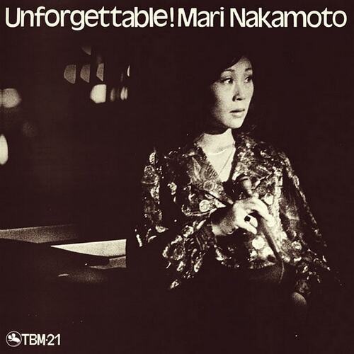 Mari Nakamoto - Unforgettable