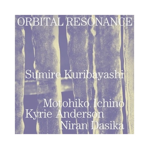 Sumire Kuribayashi - Orbital Resonance - Vinyl LP