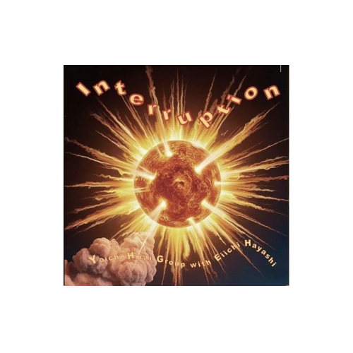 Yoichi Hirai Group with Eiichi Hayashi - Interruption