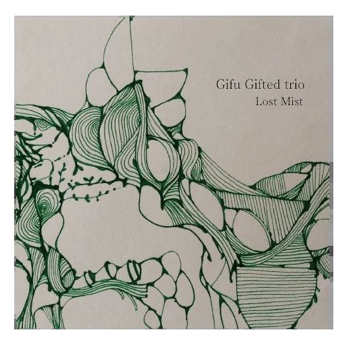 Gifu Gifted Trio - Lost Mist