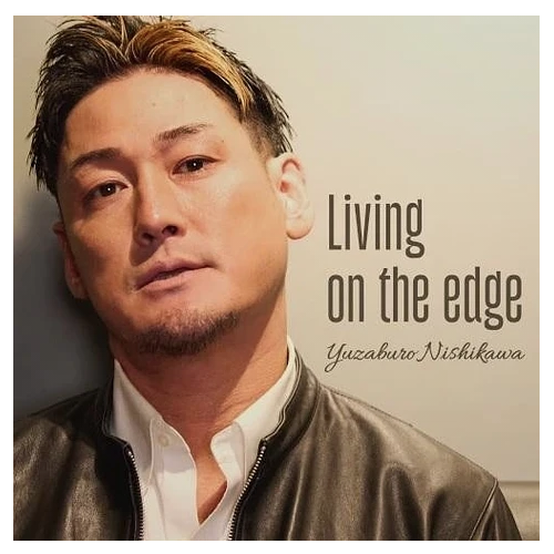 Yuzaburo Nishikawa - Living On The Edge