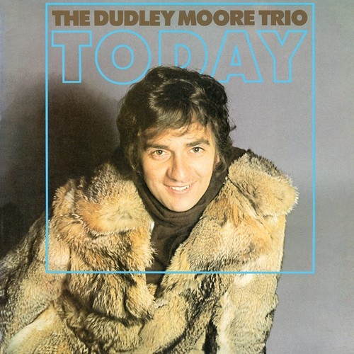 Dudley Moore Trio - Today