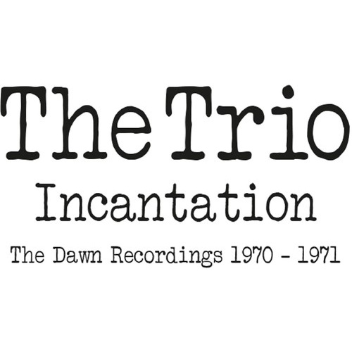 The Trio - Incantation