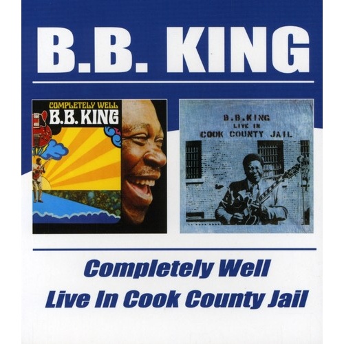 B.B. King - Completely Well / Live in Cook County Jail - 2 CD set