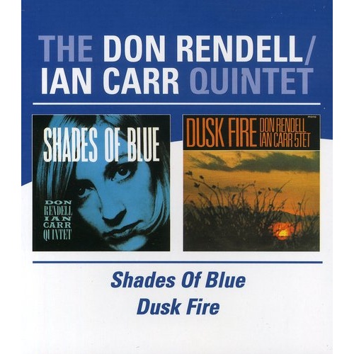 The Don Rendell / Ian Carr Quartet - Shades Of Blue/ Dusk Fire