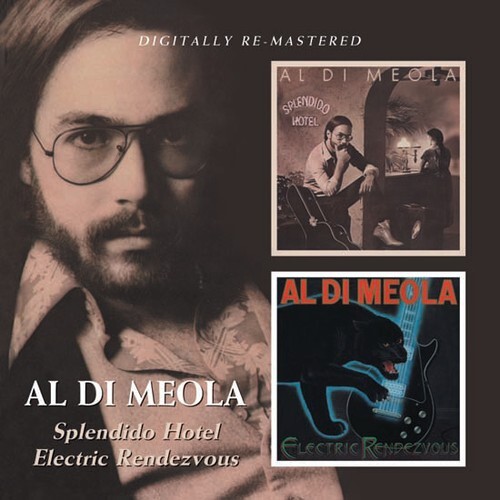 Al Di Meola - Splendido Hotel / Electric Rendezvous / 2CD set