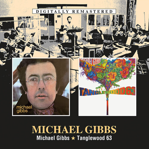 Michael Gibbs - Michael Gibbs / Tanglewood 63 - 2 CDs