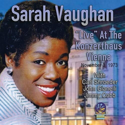 Sarah Vaughan - "Live" at the Konzerthaus Vienna: November 1973