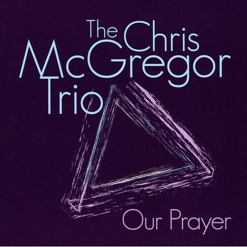 Chris McGregor Trio - Our Prayer