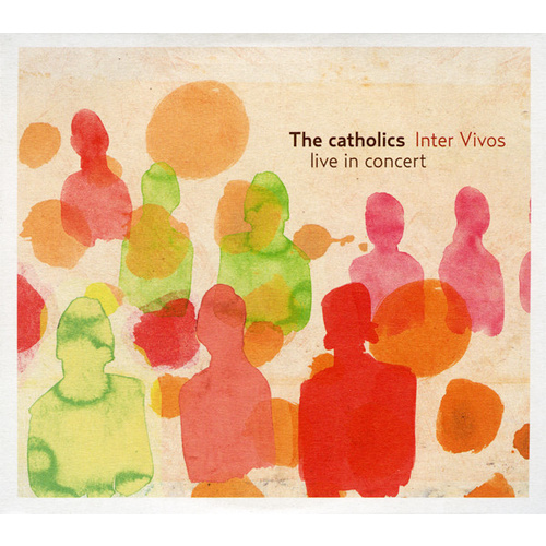 The Catholics - Inter Vivos: Live in Concert