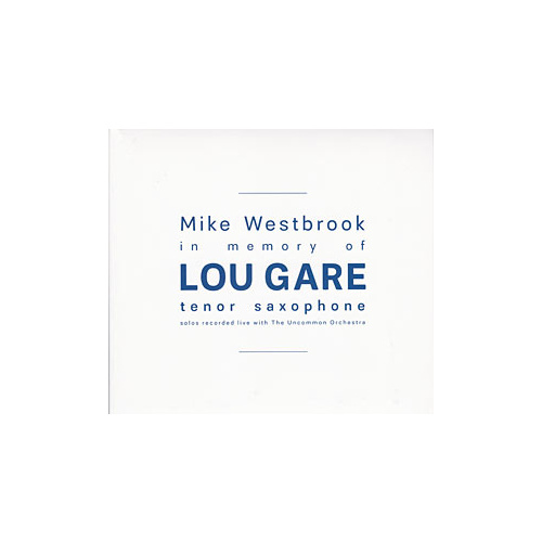 Mike Westbrook - In Memory Of Lou Gare