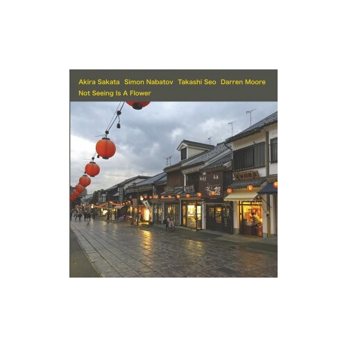 Akira Sakata / Simon Nabatov - Not Seeing is a Flower
