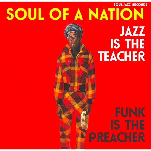 Soul of a Nation: Jazz Is the Teacher, Funk Is the Preacher