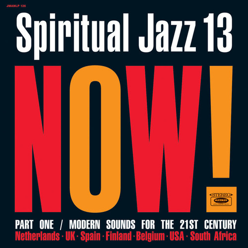 Various Artists - Spiritual Jazz Now!: Vol.13-Part One