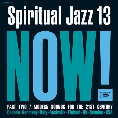 Various Artists - Spiritual Jazz Now!: Vol.13-Part Two