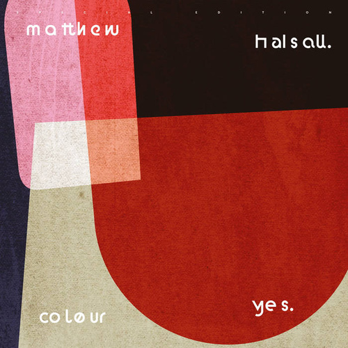 Matthew Halsall - Colour Yes / special edition