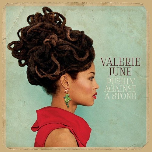 Valerie June - Pushin' Against A Stone