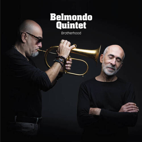 Belmondo Quintet - Brotherhood