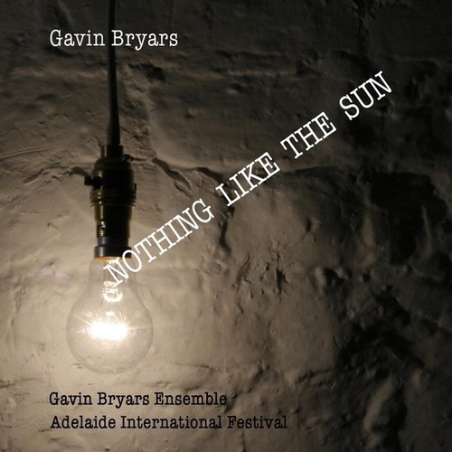 Gavin Bryars - Nothing like the Sun