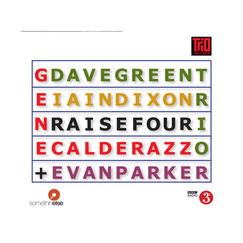 Dave Green Trio + Evan Parker - Raise Four