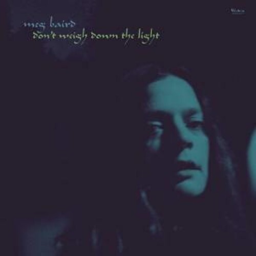 Meg Baird - Don't Weigh Down the Light