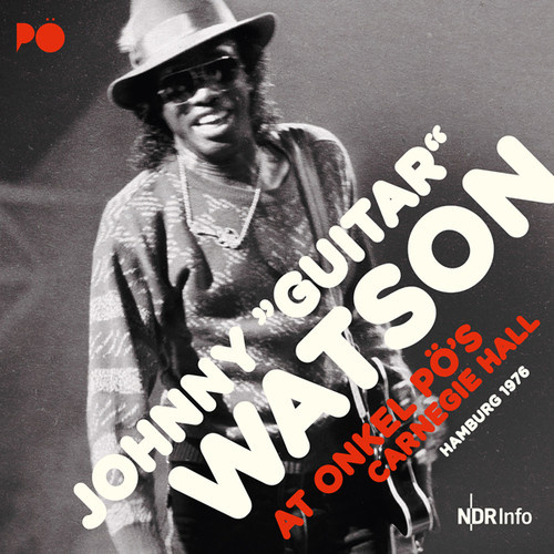 Johnny "Guitar" Watson -  At Onkel Pö's Carnegie Hall Hamburg 1976