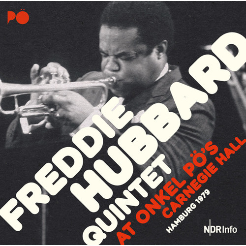 Freddie Hubbard Quintet - At Onkel Pös Carnegie Hall, Hamburg 1978