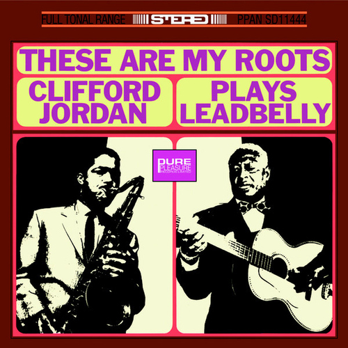 Clifford Jordan - These Are My Roots:...Plays Leadbelly - 180g Vinyl LP