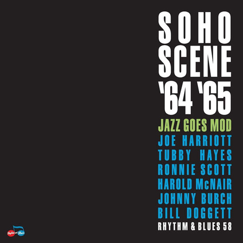 Soho Scene '64 '65 - Jazz Goes Mod