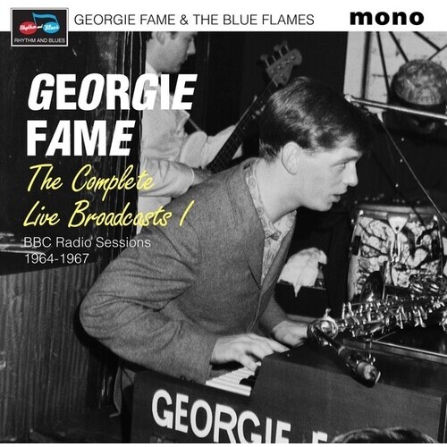 Georgie Fame - The Complete Live Broadcasts 1: BBC Radio Sessions 1964-1967 / 2CD set