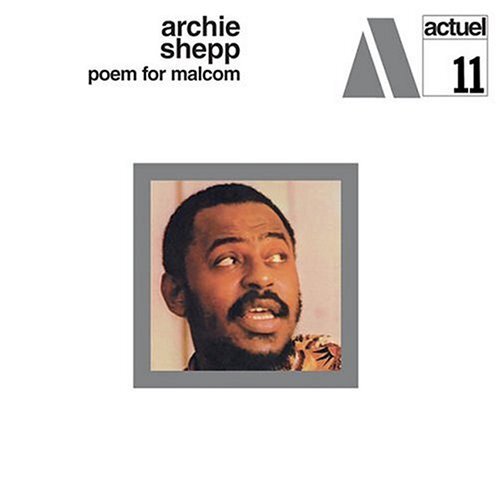 Archie Shepp - Poem For Malcolm