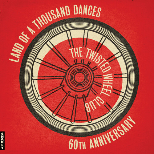 The Twisted Wheel - Land of a Thousand Dances - 60th Anniversary (Various Artists)