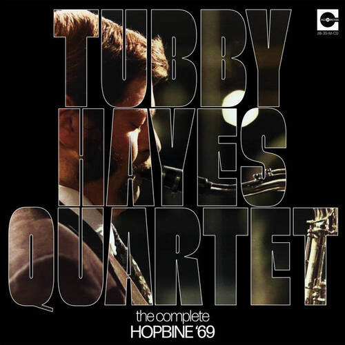 Tubby Hayes Quartet - The Complete Hopbine '69 - 2 CDs