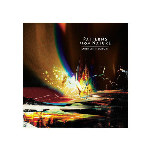 Quinsin Nachoff - Patterns from Nature