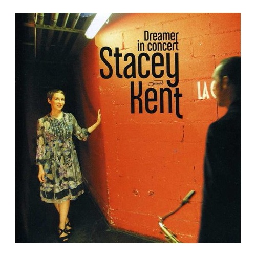 Stacey Kent - Dreamer in Concert