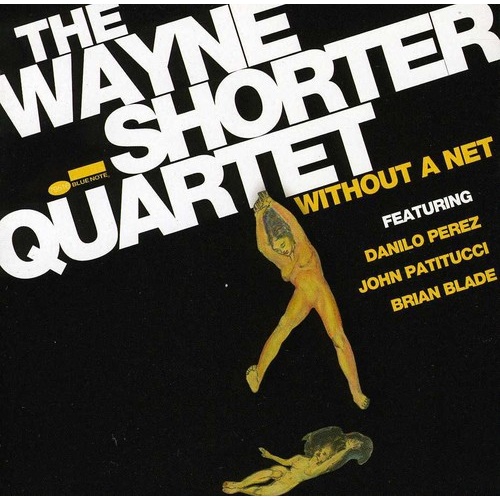 Wayne Shorter - Without a Net