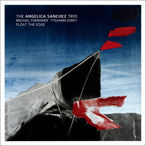 The Angelica Sanchez Trio - Float the Edge