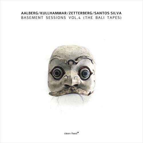 Aalberg | Kullhammar | Zetterber | Santos Silva - Basement Sessions Vol. 4(The Bali Tapes)