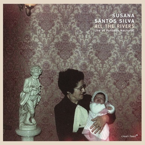 Susana Santos Silva - All The Rivers