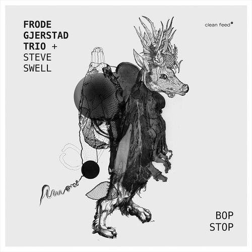 Frode Gjerstad Trio + Steve Swell - Bop Stop