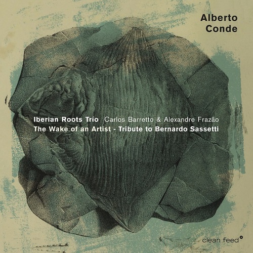 Alberto Conde / The Iberian Roots Trio - The Wake of an Artist